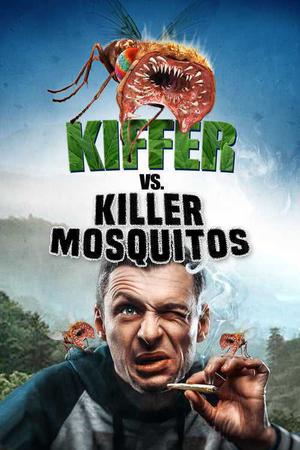 Kiffer Vs Killer Mosquitos 2018