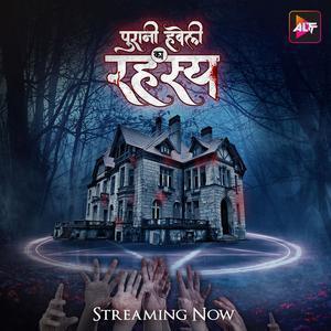 Puraani Havveli Ka Rahasya S01 2023 Alt Balaji